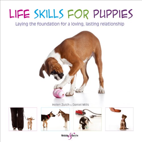 Stock image for Life Skills for Puppies: Laying the Foundation for a Loving, Lasting Relationship for sale by SecondSale