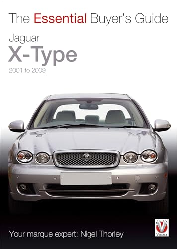 Beispielbild fr Jaguar X-Type 2001 to 2009 - The Essential Buyer's Guide zum Verkauf von WorldofBooks