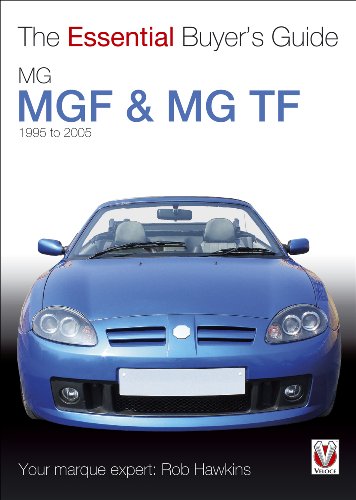Stock image for Mgf & MG TF (Essential Buyer's Guide): The Essential Buyer's Guide for sale by WorldofBooks