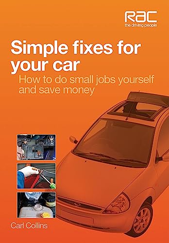 Stock image for Simple Fixes for Your Car: How to do small jobs for yourself and save money - RAC Handbook for sale by WorldofBooks