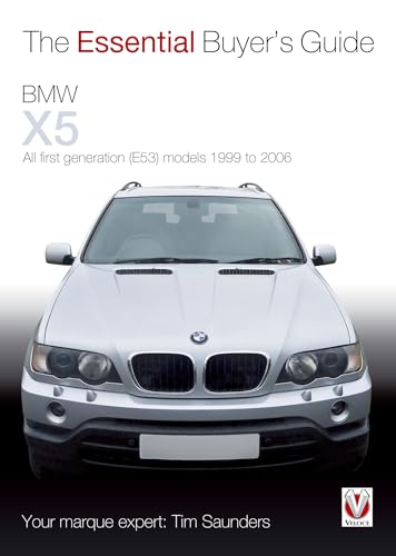 Beispielbild fr BMW X5: All first generation (E53) models 1999 to 2006 (Essential Buyer's Guide Series) zum Verkauf von WorldofBooks