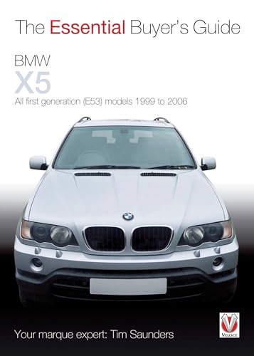 Stock image for BMW X5: All first generation (E53) models 1999 to 2006 (Essential Buyer's Guide Series) for sale by WorldofBooks