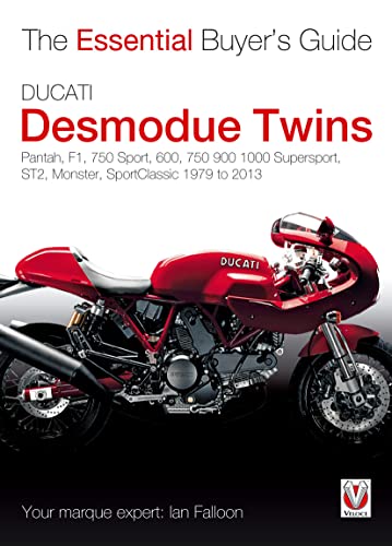 9781845845674: The Essential Buyers Guide Ducati Desmodue Twins: Pantah, F1, 750 Sport, 600, 750 900 1000 Supersport, ST2, Monster, SportClassic 1979 to 2013