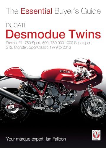 9781845845674: Ducati Desmodue Twins: Pantah, F1, 750 Sport, 600, 750 900 1000 Supersport, ST2, Monster, SportClassic 1979 to 2013 (The Essential Buyer's Guide)