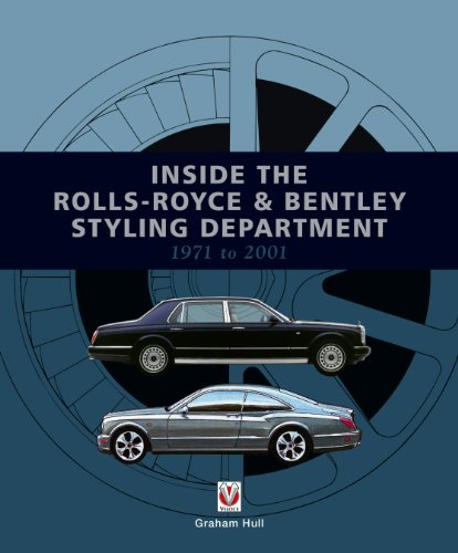 9781845846015: Inside the Rolls-Royce & Bentley Styling Department 1971 to 2001