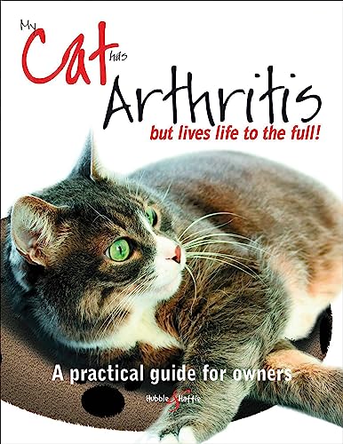 Stock image for My cat has arthritis . but lives life to the full!: A Practical Guide for Owners for sale by WorldofBooks