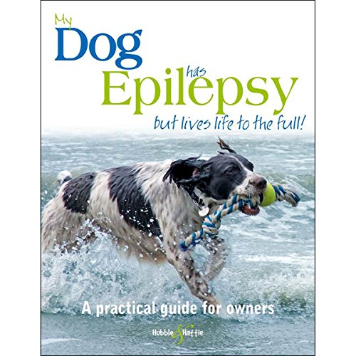 Stock image for My Dog Has Epilepsy.But Lives Life to the Full!: A Practical Guide for Owners for sale by Blue Vase Books
