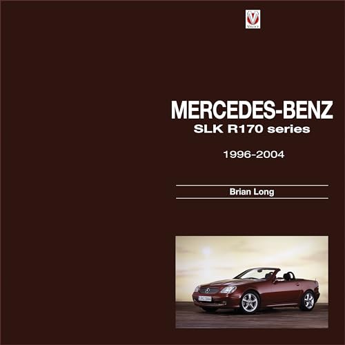 Mercedes-Benz SLK: R170 Series 1996-2004 - Long, Brian