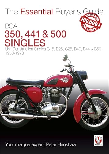 BSA 350, 441 & 500 Singles: Unit Construction Singles C15, B25, C25, B40, B44 & B50 1958-1973 (Es...