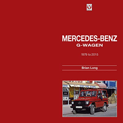 Stock image for Mercedes-Benz G-Wagen: 1979 to 2015. for sale by Anthony Vickers Bookdealer PBFA