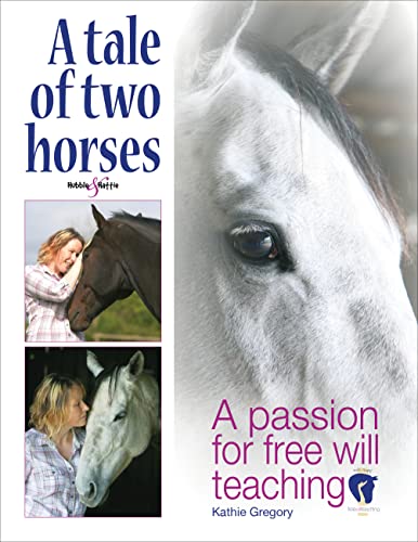 9781845847944: A Tale of Two Horses: A Passion for Free Will Teaching