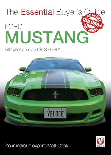 Beispielbild fr Ford Mustang 5th generation/S197 (Essential Buyer's Guide): Fifth Generation / S197 2005-2014 zum Verkauf von Monster Bookshop