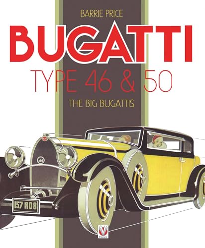 9781845848729: Bugatti Type 46 & 50: The Big Bugattis