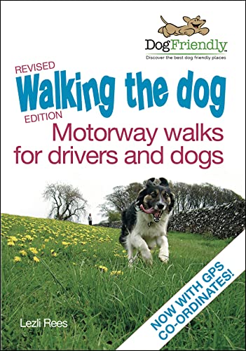Stock image for Walking the dog: Motorway walks for drivers and dogs Revised Edition for sale by WorldofBooks