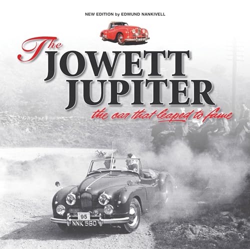 9781845849122: The Jowett Jupiter - The Car That Leaped to Fame: New Edition