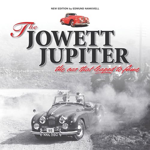 9781845849122: The Jowett Jupiter - The car that leaped to fame: New edition