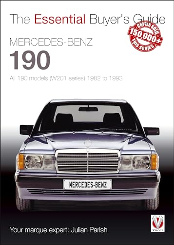9781845849276: Mercedes-Benz 190: all 190 models (W201 series) 1982 to 1993: Essential Buyer’s Guide (The Essential Buyer's Guide)