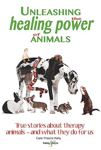 Stock image for Unleashing the Healing Power of Animals : True Stories about Therapy Animals - and What They Do for Us for sale by Better World Books