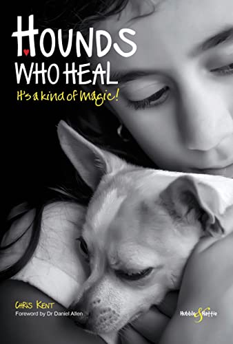 Stock image for Hounds who heal: People and dogs it s a kind of magic for sale by Monster Bookshop