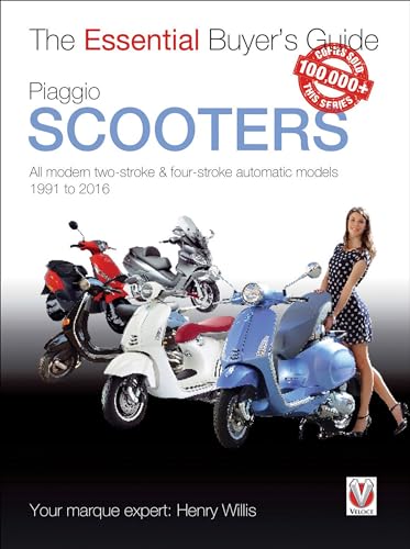 Beispielbild fr Piaggio Scooters - all modern two-stroke & four-stroke automatic models 1991 to 2016 (Essential Buyer's Guide) zum Verkauf von WorldofBooks