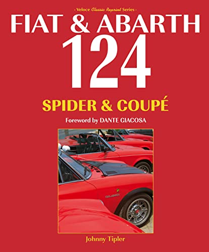 Stock image for Fiat & Abarth 124 Spider & Coupe (Classic Reprint) for sale by Books Unplugged