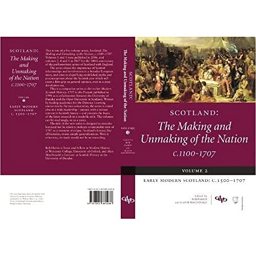 Stock image for Scotland: Volume 2 Early Modern Scotland: C.1500-1707 (Scotland: The Making and Unmaking of the Nation c1100-1707) for sale by WorldofBooks