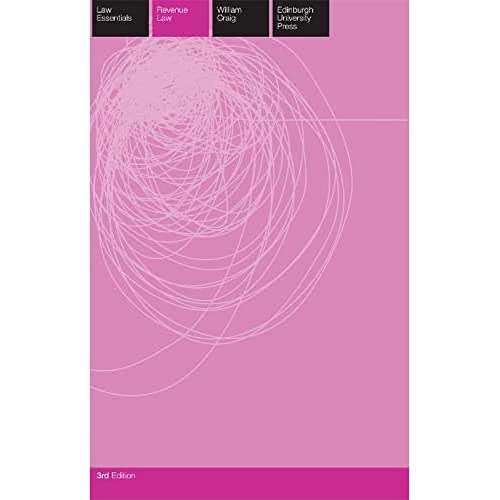 Revenue Law Essentials (Edinburgh Law Essentials) (9781845861520) by Craig, William