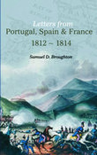 Beispielbild fr Letters from Portugal, Spain & France 1812-1814. zum Verkauf von Antiquariaat Schot