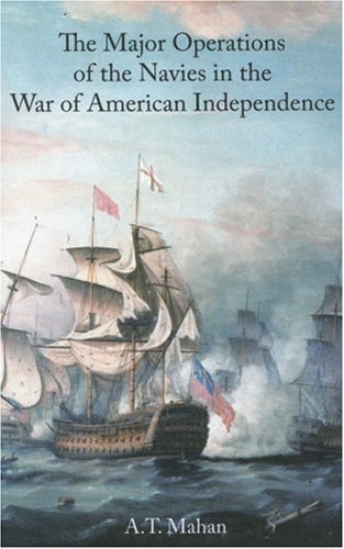 Imagen de archivo de The Major Operations of the Navies in the War of American Independence a la venta por WorldofBooks