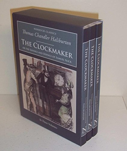 Stock image for The Clockmaker: Or the Sayings and Doings of Samuel Slick (Nonsuch Classics) for sale by RavenstoneBooks