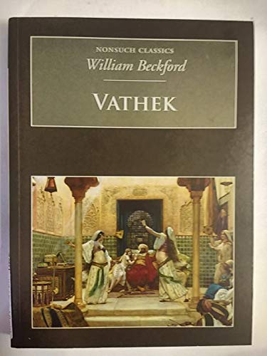 Vathek (Nonsuch Classics) (9781845880606) by Beckford, William