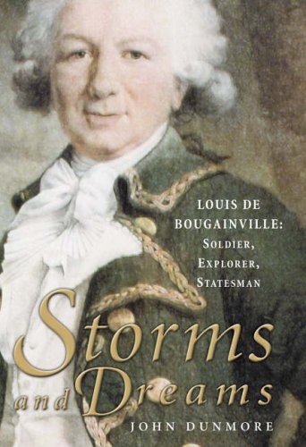 Stock image for Storms and Dreams: Louis de Bougainville: Soldier, Explorer, Statesman for sale by ThriftBooks-Dallas