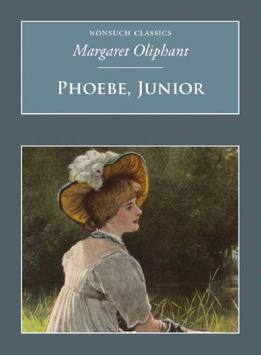 9781845881931: Phoebe, Junior: A Last Chronicle of Carlingford