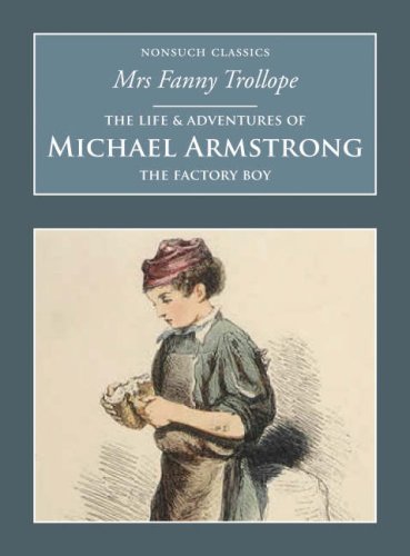 9781845882143: The Life & Adventures of Michael Armstrong: The Factory Boy: Nonsuch Classics