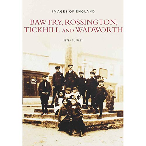 Imagen de archivo de Bawtry, Tickhill and Wadworth: Pocket Images a la venta por WorldofBooks