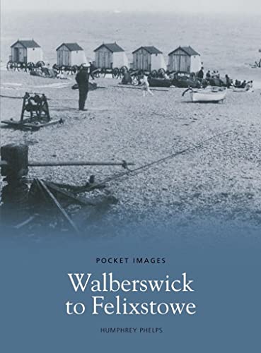 Beispielbild fr Walberswick to Felixstowe (Pocket Images) zum Verkauf von WorldofBooks