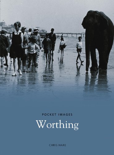 Worthing (Pocket Images) (9781845883409) by Chris Hare