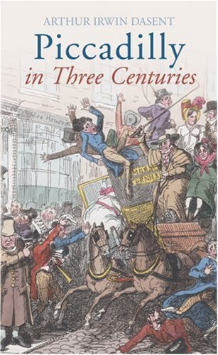 Beispielbild fr Piccadilly: In Three Centuries zum Verkauf von WorldofBooks