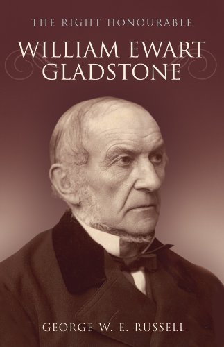 Stock image for The Right Honourable William Ewart Gladstone for sale by Goldstone Books