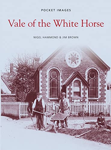 Vale of the White Horse (Pocket Images) (9781845883881) by Nigel Hammond