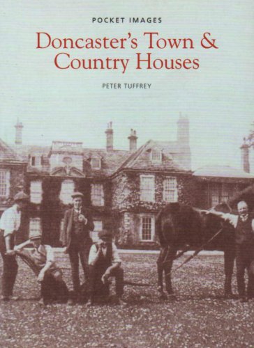 Doncaster's Town and Country Houses