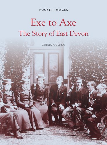Beispielbild fr Exe to Axe - The Story of East Devon: Pocket Images zum Verkauf von WorldofBooks