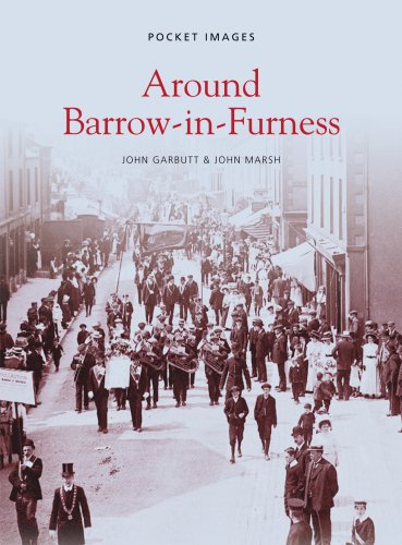 Around Barrow-In-Furness (Pocket Images) (9781845884697) by John Garbutt; John Marsh