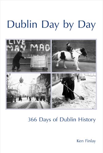 Stock image for Dublin Day by Day: 365 Days of Dublin History for sale by WorldofBooks