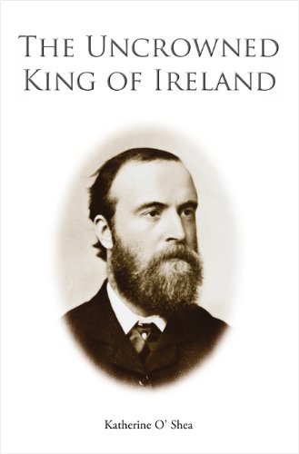 Imagen de archivo de The Uncrowned King of Ireland : Charles Stewart Parnell: His Love Story and Political Life a la venta por Better World Books Ltd