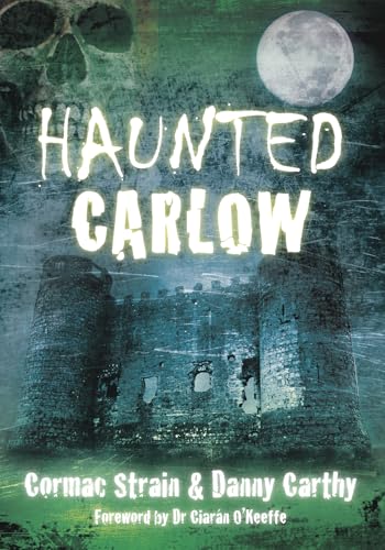 9781845886974: Haunted Carlow