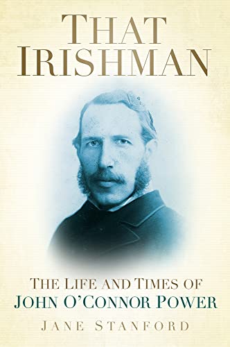 Beispielbild fr That Irishman: The Life and Times of John O'Connor Power zum Verkauf von Brook Bookstore