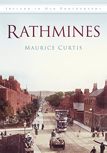 Beispielbild fr Rathmines: Ireland in Old Photographs zum Verkauf von WorldofBooks