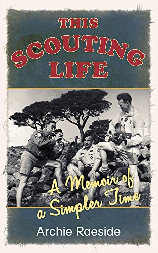 Beispielbild fr This Scouting Life: A Memoir of a Simpler Time zum Verkauf von WorldofBooks