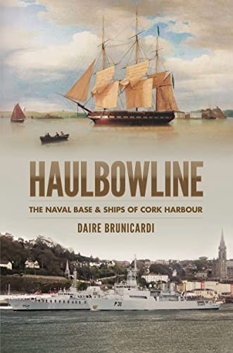 Stock image for Haulbowline: The Naval Station in Cork Harbour for sale by WorldofBooks